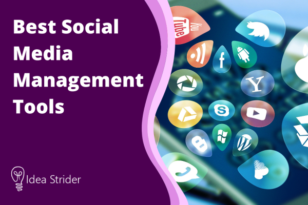 Best Social Media Management Tools In 2023 Ranked And Reviewed Idea Strider 